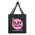 Slay Crew Tote Bag